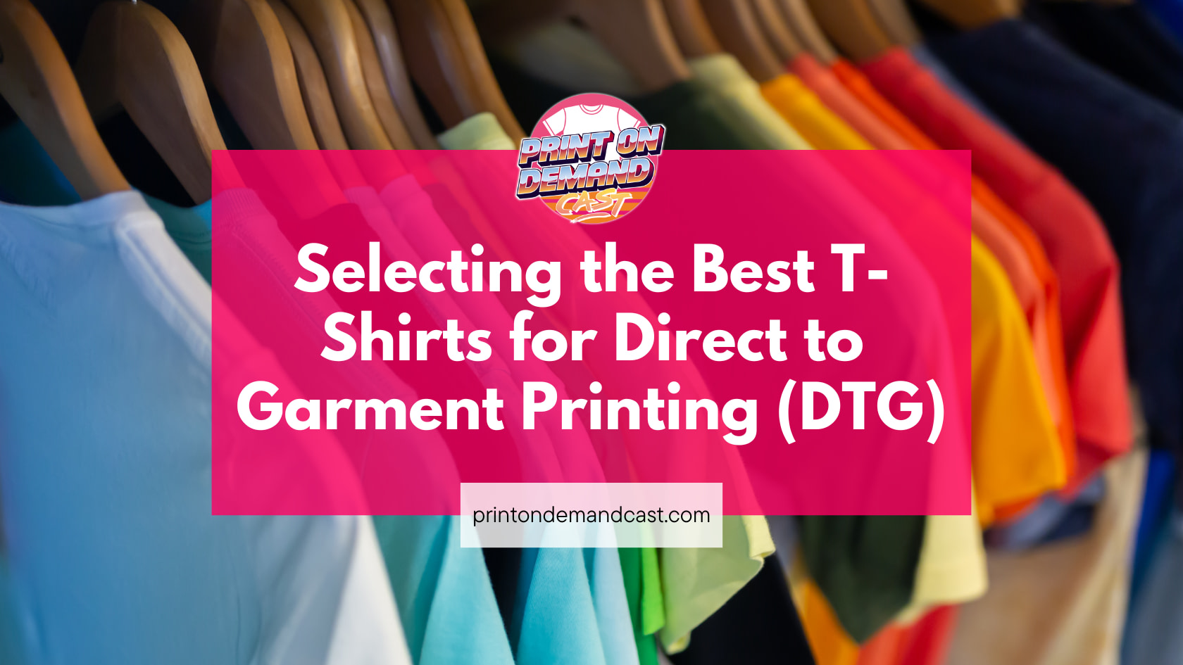 Selecting the Best TShirts for Direct to Garment Printing (DTG